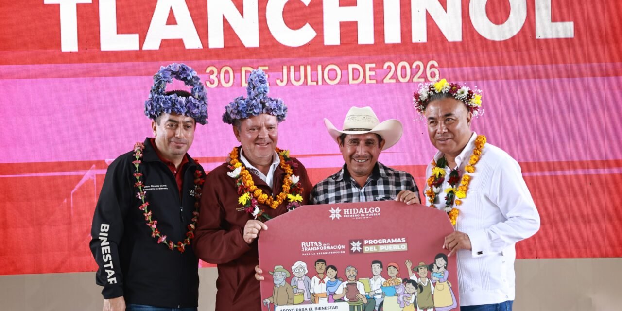Gobierno de Hidalgo potencia desarrollo de Tlanchinol con más de 294 millones de pesos