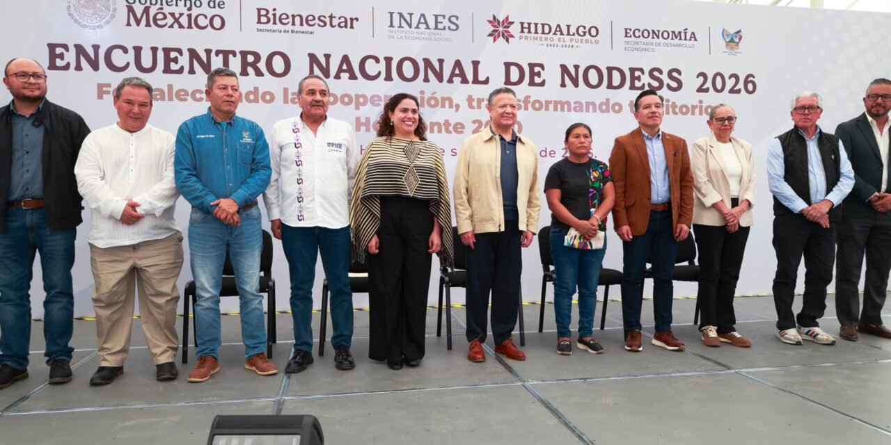 Hidalgo fortalece economía social con Encuentro Nacional de Nodess 2026
